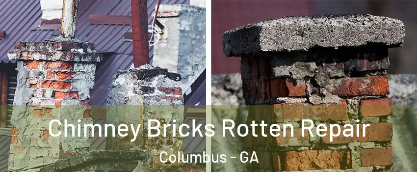  Chimney Bricks Rotten Repair Columbus - GA