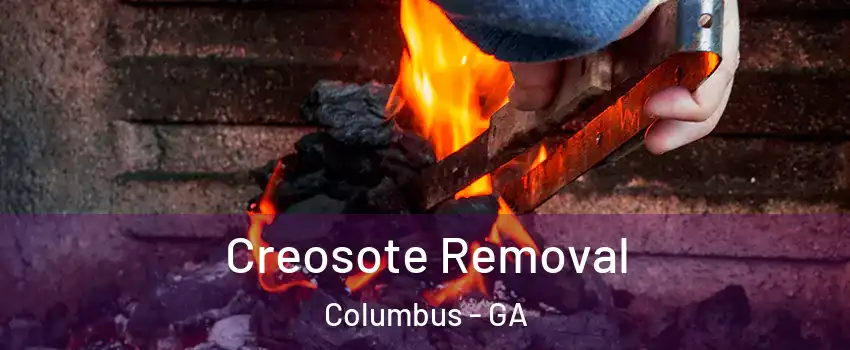  Creosote Removal Columbus - GA