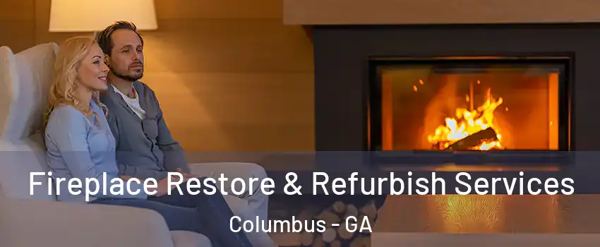  Fireplace Restore & Refurbish Services Columbus - GA
