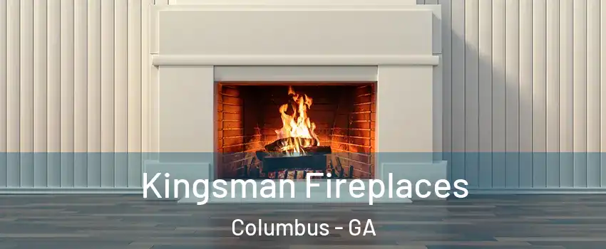  Kingsman Fireplaces Columbus - GA